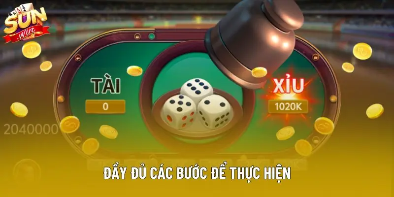 Đầy đủ các bước để thực hiện